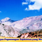 Pemandangan Pegunungan Tajikistan yang Mengagumkan