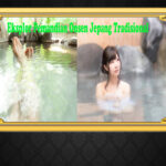 Eksplor Pemandian Onsen Jepang Tradisional