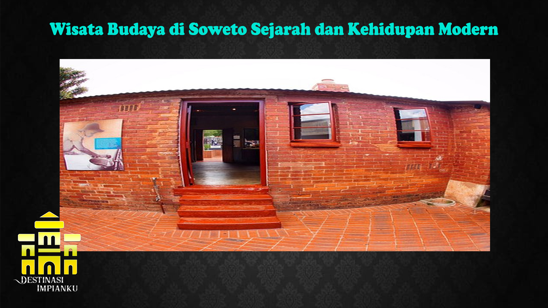 Wisata Budaya di Soweto Sejarah dan Kehidupan Modern